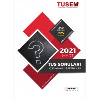 2021 Mart TUS Açıklamalı Soruları & Referanslı